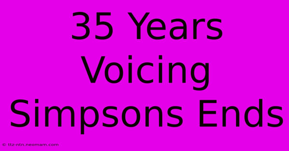 35 Years Voicing Simpsons Ends