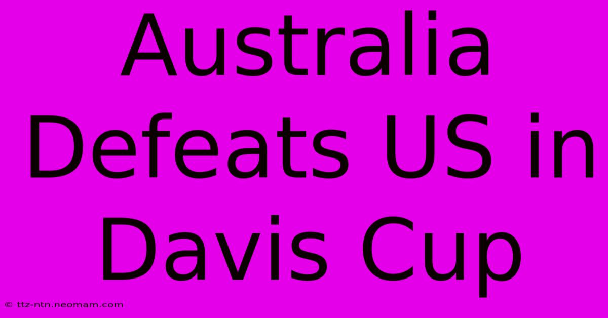 Australia Defeats US In Davis Cup