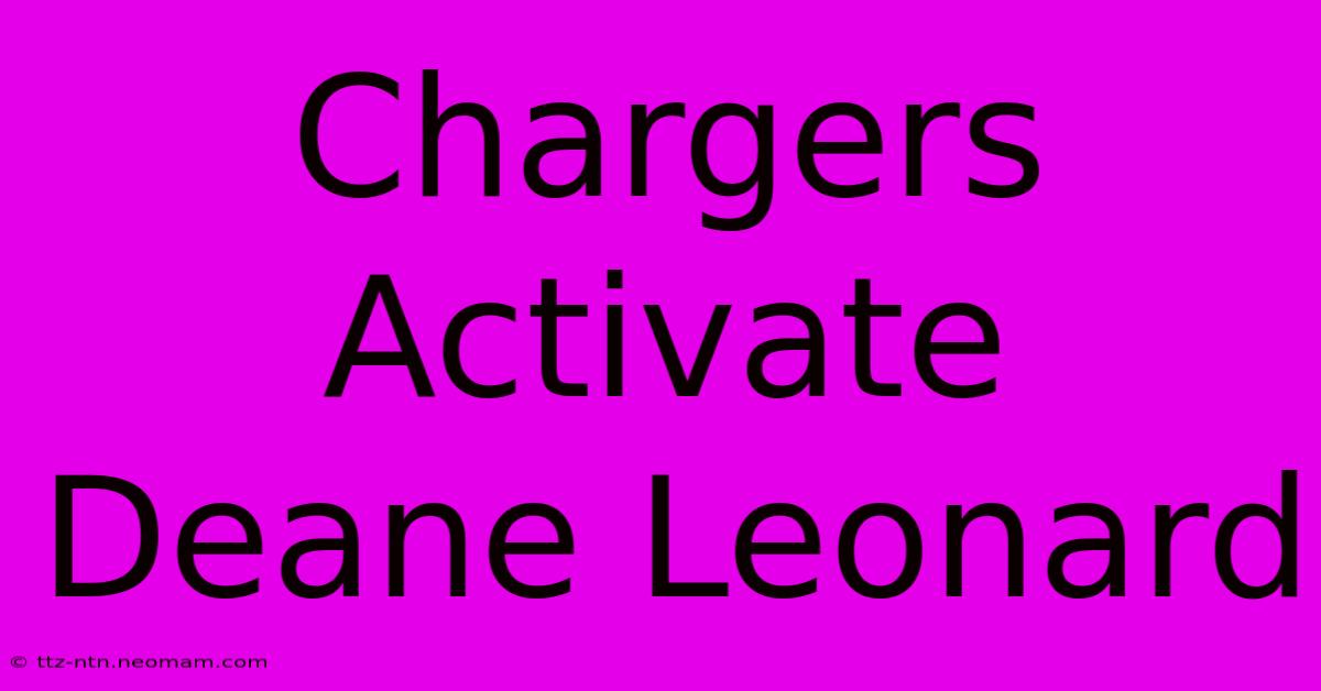 Chargers Activate Deane Leonard