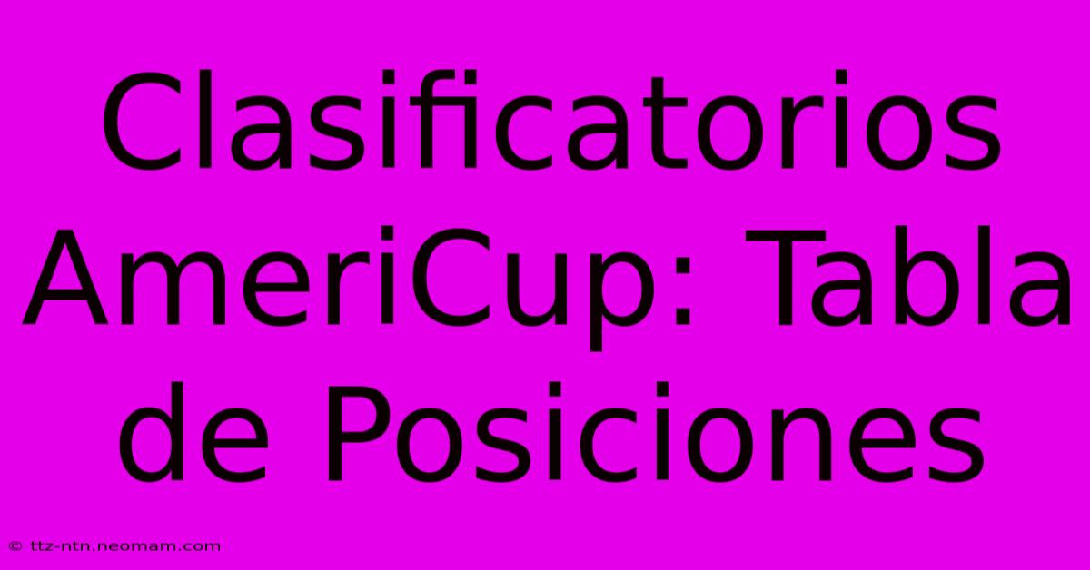 Clasificatorios AmeriCup: Tabla De Posiciones