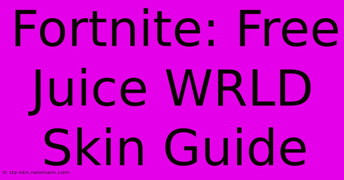 Fortnite: Free Juice WRLD Skin Guide