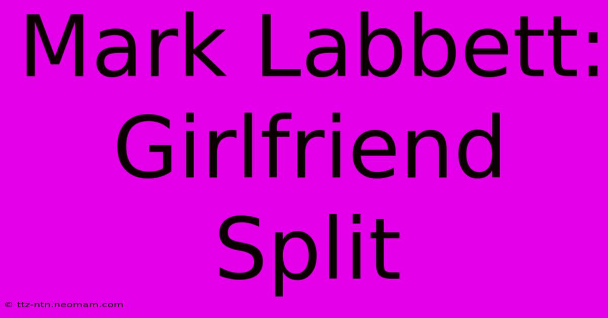 Mark Labbett: Girlfriend Split