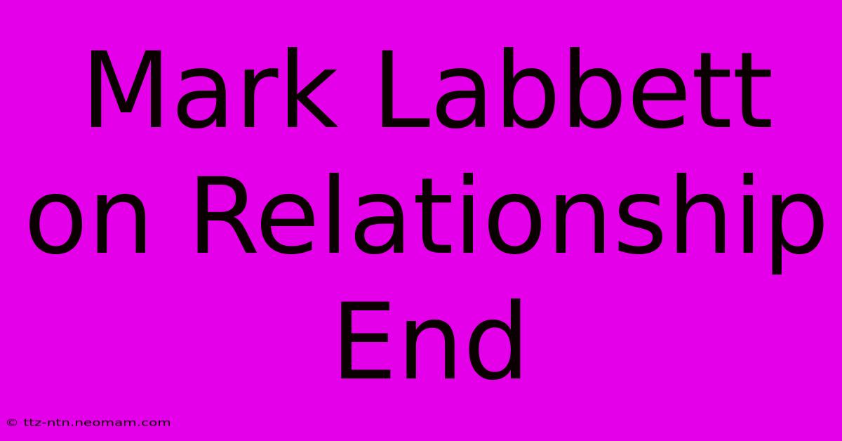 Mark Labbett On Relationship End