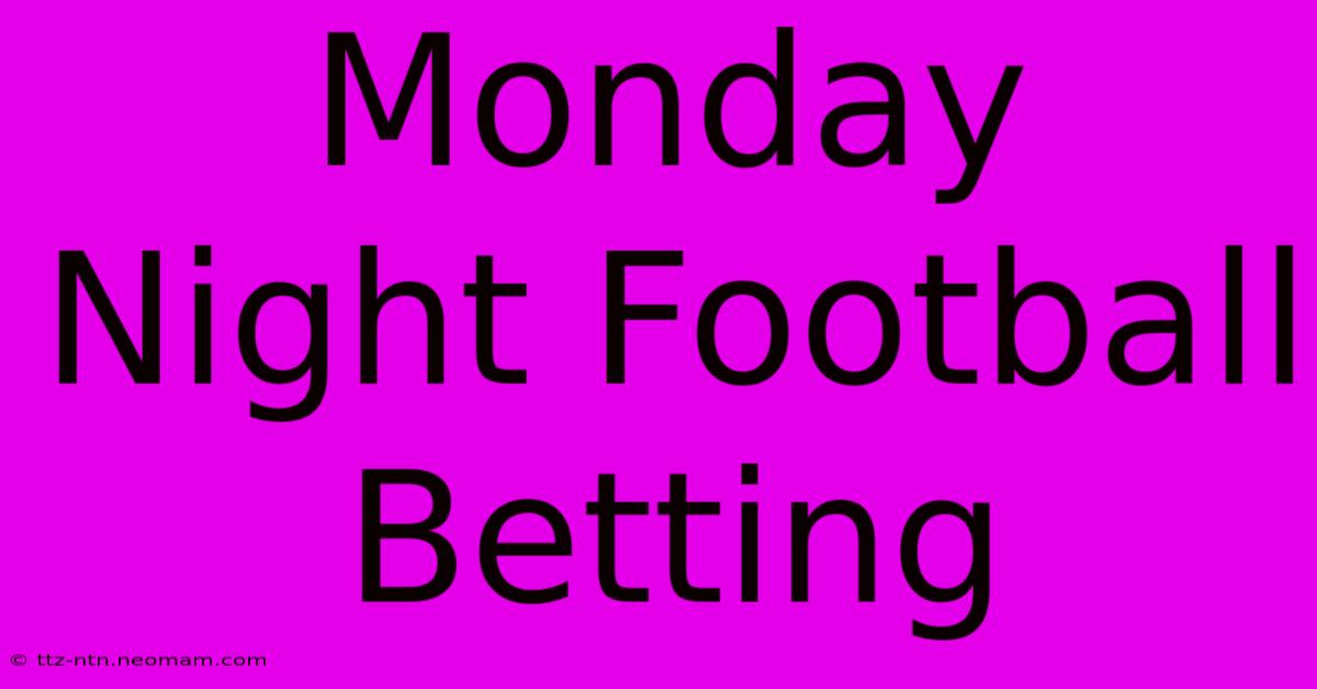 Monday Night Football Betting