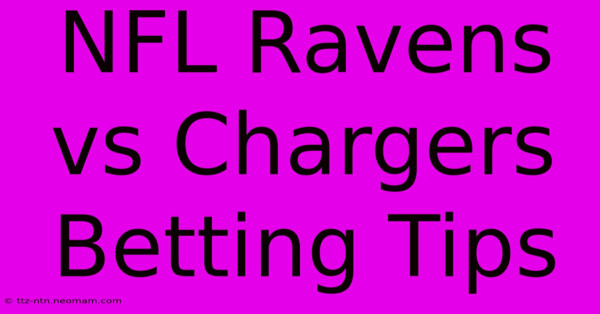 NFL Ravens Vs Chargers Betting Tips