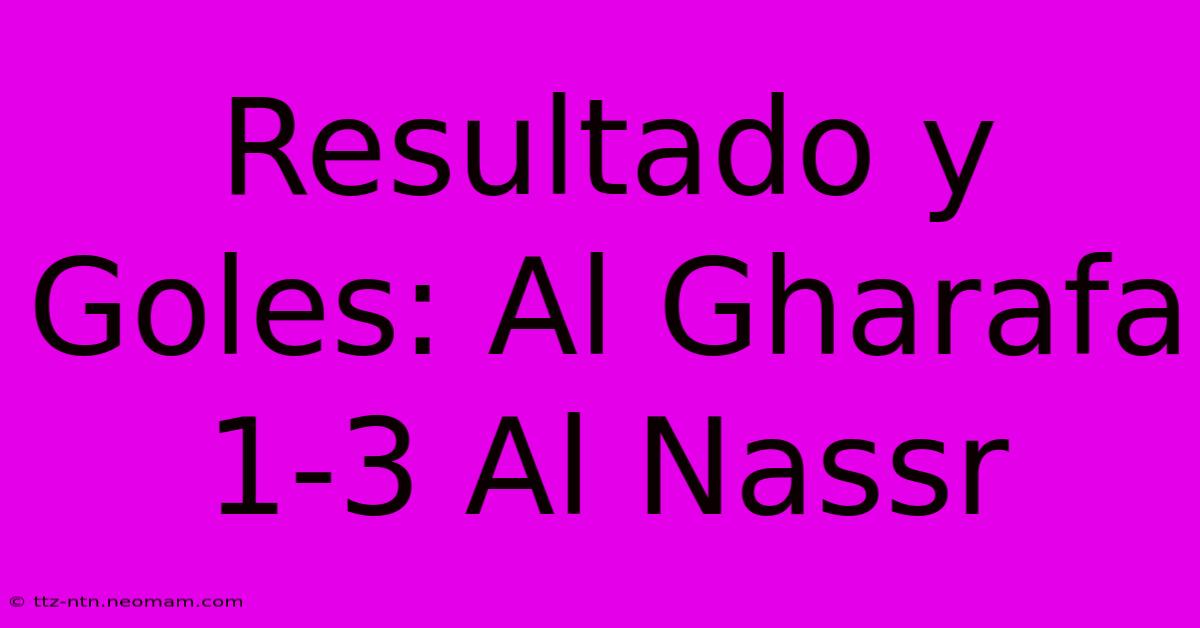 Resultado Y Goles: Al Gharafa 1-3 Al Nassr