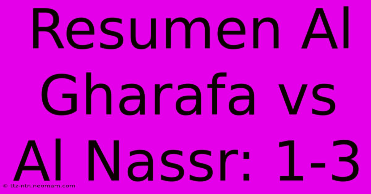 Resumen Al Gharafa Vs Al Nassr: 1-3